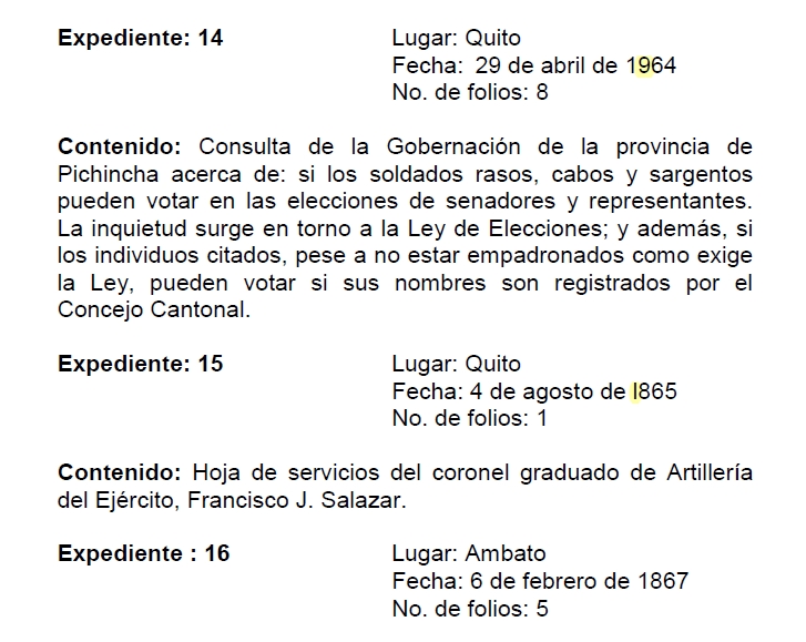 En la serie Milicias (caja 26, expedientes 14 y 15, s/n) el expediente 14 aparece bajo el año 1964, cuando por la secuencia el año sería 1864; 
y en el expediente 15 se utilizó la letra L minúscula en lugar del número 1, para el año '1865'